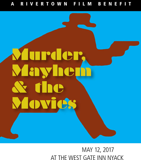 Murder Mayhem And The Movies Rivertown Film